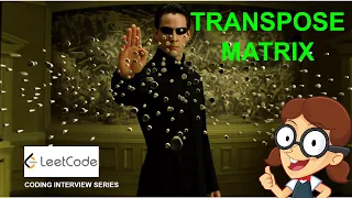 Transpose Matrix Leetcode 867 Amazon Google Facebook interview question