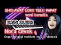Download Lagu LORO TELU PAPAT KARAOKE NADA WANITA
