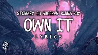 stormzy own it ft ed sheeran u0026 burna boy lyrics