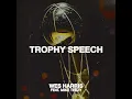 TROPHY SPEECH (feat. Mike Teezy)