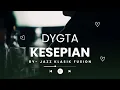 Lagu Kesepian – Dygta  Jazz Lounge Version Cover – Smooth Soulful Rendition
