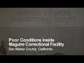 Poor conditions inside Maguire Correctional Facility in Redwood City CA during