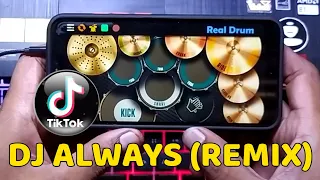 Download DJ ALWAYS - REMIX | TIK TOK VIRAL | REAL DRUM COVER MP3