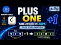 Plus One Leetcode solution in Java Easy Explanation in Tamil