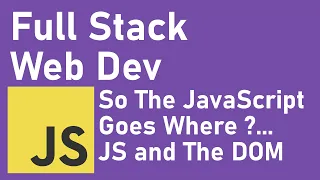 Full Stack Web Development 2020 Injecting Javascript Into HTML The DOM Junior Dev