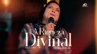 Aurelina Dourado | A Riqueza Divinal [Harpa 510]