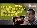 Download Lagu Kata Felix Siauw, Allah Suka Dengan Istri Yang Punya Banyak Anak