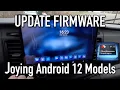 How To Update Firmware - Joying Android 12 Qualcomm Models NEW UI Other Features
