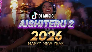  dj tiktok terbaru 2026 aishiteru 2 spesial tahun baru 2026 dj laju 