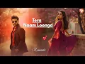 💘 Tera Naam Loonga | Best Romantic Song 2025 | Feel the Magic of Love