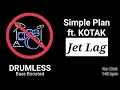 Download Lagu Jet Lag - Simple Plan ft. KOTAK (Drumless)