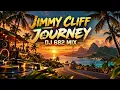 JIMMY CLIFF – JOURNEY | DJ 682 Remix Reggae Classic Reimagined