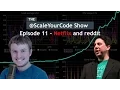 How Netflix and reddit scale to handle massive traffic loads