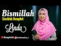 Download Lagu BISSMILLAH - Qasidah dangdut ( Cover By : Linda ) | Nasida Ria - Bismilla Cover By Linda #Bangariek