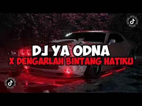 Download MP3 DJ YA ODNA X DENGARLAH BINTANG HATIKU MAMAN FVNDY REMIX JEDAG JEDUG MENGKANE VIRAL TIKTOK