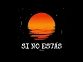Iñigo Quintero - Si No Estás (IBARA Remix)