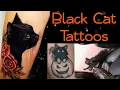 Black Cats and the Meaning of Black Cat Tattoos