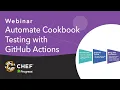 Automate Cookbook Testing with GitHub Actions