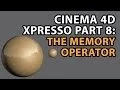 C4D Tutorial Using XPresso Part 8 The Memory Operator