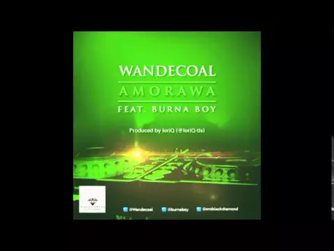 Download MP3 Wande Coal Feat  Burna Boy -  Amorawa  (Official Audio)