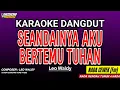 Download Lagu SEANDAINYA AKU DAPAT BERTEMU TUHAN KARAOKE DANGDUT - DIVA HANI