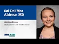 Dr Sol Del Mar Aldrete infectious disease specialist