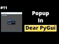 Popup in Dear PyGui Dear PyGui Tutorial For Beginners