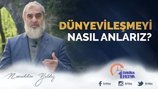 Dünyevileşmeyi nasıl anlarız?