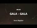 Download Lagu GALA - GALA LIRIK | PONGDUT BAJIDOR