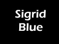 Sigrid - Blue Lyrics