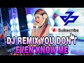 Download Lagu Dj Breakbeat You Don't Even Know Me@jemberpresisi