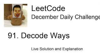 Daily Leetcode Dec 26 2020 - 91 Decode Ways