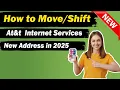 How to Move or Transfer AT T Fiber Internet to a New Address in 2026