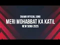 Download Lagu Meri mohabbat ka katil shamo official song 2025 new song Pakistani song Urdu song 