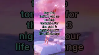Say This Before You Go To Sleep Tonight Your Life Will Change Shorts 
