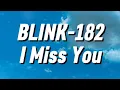 Download Lagu Blink-182 - I Miss You (Lyrics)