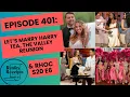 Episode 401 Let s Marry Harry Tea The Valley S3 Reunion Part 2 AND RHOC S20 E6