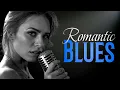 Gentle Slow Blues | Tender Love Songs for Evening