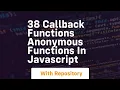 38 callback functions anonymous functions in javascript