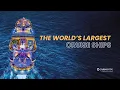 The Largest Cruise Ships in the World