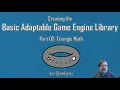 The Basic Adaptable Game Engine Library - Part 02