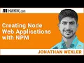 Creating Node Web Applications with NPM
