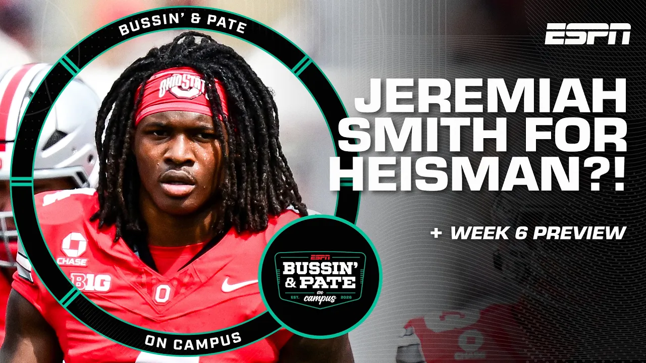 Is the Heisman Jeremiah Smith's to LOSE?! 🏆 Week 6 preview | Bussin’ & Pate On Campus