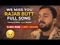 Lagu We Miss You Rajab Butt – Full Song | Honey ft Sikka | Lyrics Reyaan | Emotional Tribute 2026