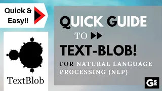 Quick Guide to Text-Blob Library for Natural Language Processing NLP