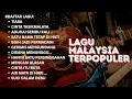 LAGU MALAYSIA LAMA TERPOPULER 2025