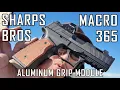 SHARPS BROS 365 XMACRO GRIP MODULE