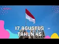 Download Lagu 🔴 LAGU 17 AGUSTUS TAHUN 45 - HARI MERDEKA | LAGU NASIONAL INDONESIA