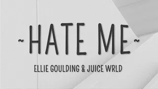 Ellie Goulding Juice WRLD - Hate Me