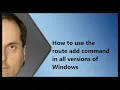 How to use the route add command in all versions of Windows